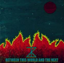 Zebulon Kosted : Between This World and the Next